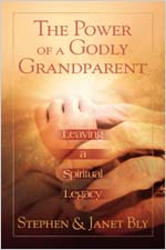 The Power of a Godly Grandparent – Grandparents Family Life Tips