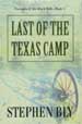 ebooks edition Last of the Texas Camp by Stephen Bly