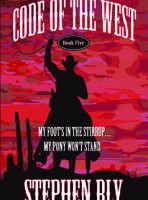 western novel series Code of the West by Stephen Bly