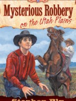 Youth fiction - Mysterious Robbery on the Utah Plains by Stephen Bly