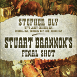 Casting characters for Stuart Brannon's Final Shot by Stephen Bly