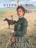 Romantic Western - Sweet Carolina by Stephen Bly