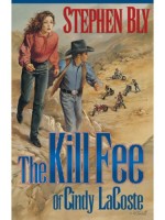 adventure romance novel - The Kill Fee of Cindy LaCoste by Stephen Bly