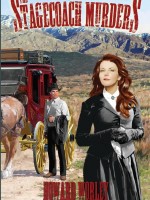 First Novel: The Stagecoach Murders by Howard Worley