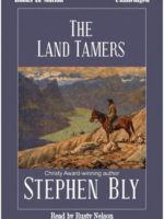 Fiction Audio Books The Land Tamers by Stephen Bly