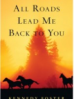Cowgirl Lit: All Roads Lead Me Back To You by Kennedy Foster