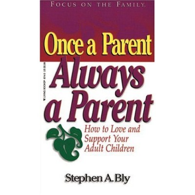 Once A Parent, Always A Parent – Family Life: Parenting Adult Children
