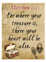 Matthew 6:27 Where your treasure is...