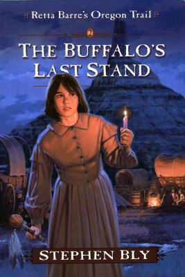 The Buffalo’s Last Stand, Book 2, Retta Barre’s Oregon Trail