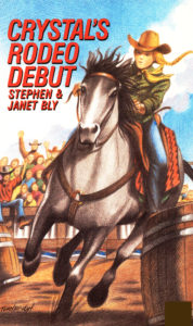 Crystal's Rodeo Debut by Stephen & Janet Bly