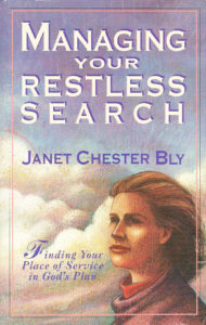 Serving God - Managing Your Restless Search by Janet Chester Bly