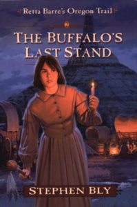 Oregon Trail adventure: The Buffalo's Last Stand by Stephen Bly