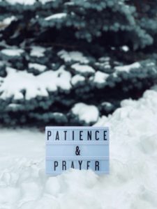Patience & Prayer Sign