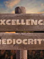Excellence vs Mediocrity