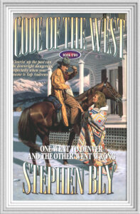 Code of the West Series, Book 2, by Stephen Bly